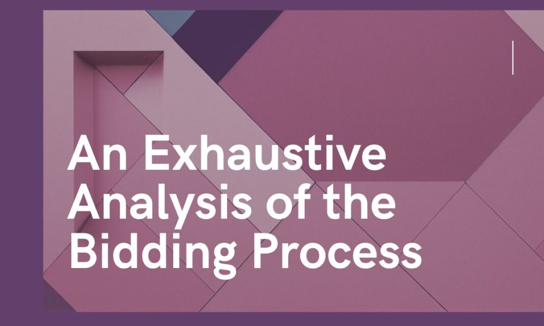 An Exhaustive Analysis of the Bidding Process
